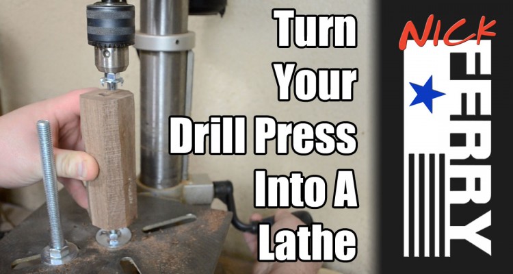 » Turn Your Drill Press Into A Lathe
