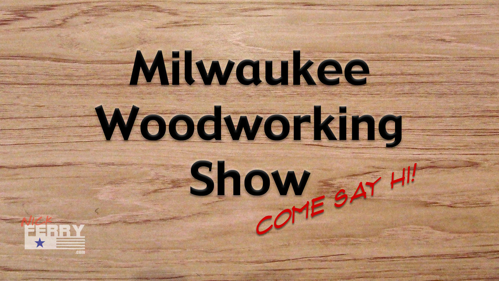 The Woodworking Shows Milwaukee 2016 | Let’s Meet!